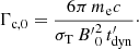 $$ \begin{aligned} \Gamma _{\rm c,0}=\frac{6\pi \, m_{\rm e}c}{\sigma _{\rm T}\, {B^{\prime }}^2_0\, t^{\prime }_{\rm dyn}}\cdot \end{aligned} $$