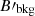 $ B\prime_{\mathrm{bkg}} $
