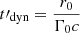 $ t\prime_{\mathrm{dyn}}=\frac{r_0}{\Gamma_0c} $