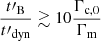 $ \frac{t\prime_{\mathrm{B}}}{t\prime_{\mathrm{dyn}}} \gtrsim 10 \frac{\Gamma_{\mathrm{c,0}}}{\Gamma_{\mathrm{m}}} $