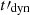 $ t\prime_{\mathrm{dyn}} $