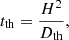 $$ \begin{aligned} t_{\rm th}=\frac{H^2}{D_{\mathrm{th}}}, \end{aligned} $$