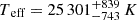 $ T_{\text{ eff}} = 25\,301^{+839}_{-743}\, K $