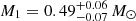 $ M_1 = 0.49^{+0.06}_{-0.07}\, M_\odot $