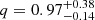 $ q = 0.97^{+0.38}_{-0.14} $
