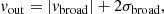 $$ \begin{aligned} v_\mathrm{out} = |v_\mathrm{broad} | + 2\sigma _\mathrm{broad} , \end{aligned} $$