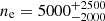 $ n_{\mathrm{e}}= 5000_{-2000}^{+2500} $
