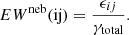 $$ \begin{aligned} EW^\mathrm{neb}(\mathrm{ij}) = \frac{\epsilon _{ij}}{\gamma _{\rm total}}. \end{aligned} $$