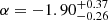 $ \alpha=-1.90^{+0.37}_{-0.26} $