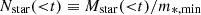 $ N_{\mathrm{star}}({ < }t)\equiv M_{\mathrm{star}}({ < }t)/m_{*,\rm min} $
