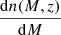 $ \frac{\mathrm{d}n(M,z)}{\mathrm{d}M} $
