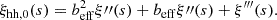 $$ \begin{aligned} \xi _{\mathrm{hh},0}(s) = b_{\rm eff}^2\xi {\prime \prime }(s) + b_{\rm eff}\xi {\prime \prime }(s) + \xi ^{\prime \prime \prime } (s). \end{aligned} $$