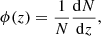 $$ \begin{aligned} \phi (z) = \frac{1}{N}\frac{\mathrm{d}N}{\mathrm{d}z}, \end{aligned} $$