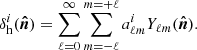 $$ \begin{aligned} \delta ^i_{\mathrm{h}}(\boldsymbol{\hat{n}}) = \sum _{\ell = 0}^{\infty }\sum _{m=-\ell }^{m=+\ell } a^i_{\ell m} Y_{\ell m}(\boldsymbol{\hat{n}}). \end{aligned} $$