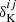 $ \delta^{ij}_{\mathrm{K}} $