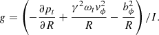 $$ \begin{aligned} g=\left(-\frac{\partial p_t}{\partial R}+\frac{\gamma ^2\omega _t v_\phi ^2}{R}-\frac{b_\phi ^2}{R}\right)/I. \end{aligned} $$