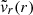 $ \tilde{v}_r (r) $