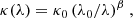 $$ \begin{aligned} \kappa (\lambda ) = \kappa _0\,(\lambda _0/\lambda )^{\beta }\ , \end{aligned} $$