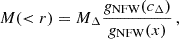 $$ \begin{aligned} M( < r) = M_\Delta \frac{g_\text{NFW}(c_\Delta )}{g_\text{NFW}(x)} \, , \end{aligned} $$