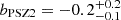 $ b_\text{PSZ2}=-0.2^{+0.2}_{-0.1} $