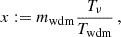 $$ \begin{aligned} x := m_{\rm wdm} \frac{T_{\nu }}{T_{\mathrm{wdm}}}\,, \end{aligned} $$