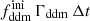 $ f_{\mathrm{ddm}}^{\mathrm{ini}} \, \Gamma_{\mathrm{ddm}} \, \Delta t $