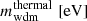 $ m_{\mathrm{wdm}}^{\mathrm{thermal}}\,\,[\mathrm{eV}] $