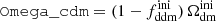 $ \texttt{Omega\_cdm}=(1-f_{\mathrm{ddm}}^{\mathrm{ini}}) \, \Omega_{\mathrm{dm}}^{\mathrm{ini}} $