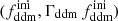 $ (f_{\mathrm{ddm}}^{\mathrm{ini}},\Gamma_{\mathrm{ddm}} \, f_{\mathrm{ddm}}^{\mathrm{ini}}) $