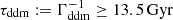 $ \tau_{\mathrm{ddm}} := \Gamma^{-1}_{\mathrm{ddm}} \geq 13.5\,\mathrm{Gyr} $