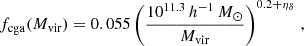 $$ \begin{aligned} f_{\rm cga}(M_{\rm vir}) = 0.055\left(\frac{10^{11.3} \,h^{-1}\, M_\odot }{M_{\rm vir}}\right)^{0.2+\eta _\delta } \, , \end{aligned} $$