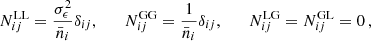 $$ \begin{aligned} N_{ij}^\mathrm{LL} = \frac{\sigma _\epsilon ^2}{\bar{n}_i} \delta _{ij}, \qquad N_{ij}^\mathrm{GG} = \frac{1}{\bar{n}_i} \delta _{ij}, \qquad N_{ij}^\mathrm{LG} = N_{ij}^\mathrm{GL} = 0\, , \end{aligned} $$