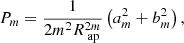 $$ \begin{aligned} P_m = \frac{1}{2m^2R_{\text{ ap}}^{2m}} \left(a^2_m+b^2_m\right), \end{aligned} $$