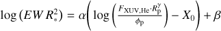 $\log \left( {EW\,R_*^2} \right) = \alpha \left( {\log \left( {{{{F_{{\rm{Xuv}},{\rm{He}}}} \cdot R_p^\gamma } \over {{\phi _p}}}} \right) - {X_0}} \right) + \beta $