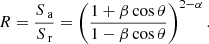 $$ \begin{aligned} R = \frac{S_{\text{ a}}}{S_{\text{ r}}} = \left( \frac{1+\beta \cos \theta }{1-\beta \cos \theta } \right)^{2-\alpha }. \end{aligned} $$