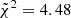 $ \tilde{\chi}^{2} = 4.48 $
