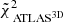 $ \tilde{\chi}^{2}_{\text{ ATLAS}^{\text{3D}}} $