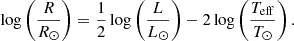 $$ \begin{aligned} \log \left(\frac{R}{R_{\odot }}\right) = \frac{1}{2} \log \left(\frac{L}{L_{\odot }}\right) - 2 \log \left( \frac{T_{\rm eff}}{T_{\odot }}\right). \end{aligned} $$