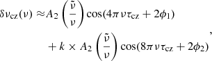 $$ \begin{aligned} \begin{aligned} \delta \nu _{\rm cz}(\nu ) \approx &A_2 \left(\frac{\tilde{\nu }}{\nu }\right) \cos (4\pi \nu \tau _{\rm cz}+2\phi _1) \\&+ k \times A_2 \left(\frac{\tilde{\nu }}{\nu }\right) \cos (8\pi \nu \tau _{\rm cz}+2\phi _2) \end{aligned}, \end{aligned} $$