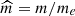 $ \widehat{m}=m/m_e $