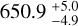 $\[650.9_{-4.9}^{+5.0}\]$