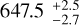 $\[647.5_{-2.7}^{+2.5}\]$