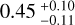 $\[0.45_{-0.11}^{+0.10}\]$