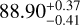$\[88.90_{-0.41}^{+0.37}\]$