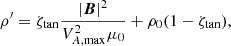 $$ \begin{aligned} \rho ^\prime = \zeta _{\rm tan} \frac{|\boldsymbol{B}|^2}{V_{A,\mathrm{max}}^2 \mu _0} + \rho _0 (1 - \zeta _{\rm tan}), \end{aligned} $$