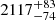 $ 2117_{-74}^{+83} $