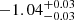 $ -1.04_{-0.03}^{+0.03} $