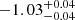 $ -1.03_{-0.04}^{+0.04} $