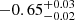 $ -0.65_{-0.02}^{+0.03} $