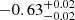 $ -0.63_{-0.02}^{+0.02} $